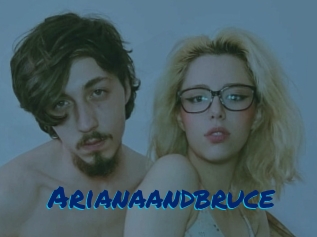 Arianaandbruce