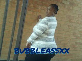 BUBBLEASSXX