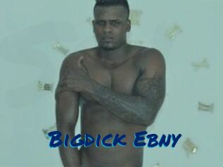 Bigdick_Ebny