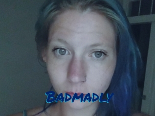 Badmadly