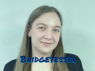 Bridgetesser