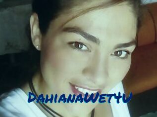 DahianaWet4U