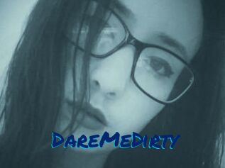 DareMeDirty