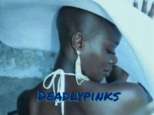 Deadlypinks