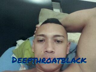 Deepthroatblack