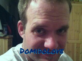 Domidolove