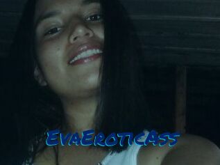 EvaEroticAss