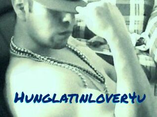 Hunglatinlover4u