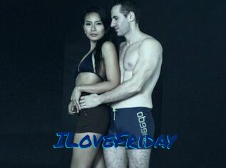 ILoveFriday