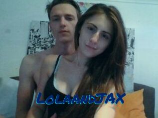 LolaandJAX