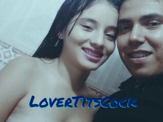 LoverTitsCock