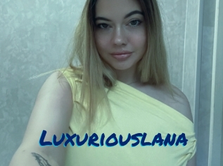 Luxuriouslana