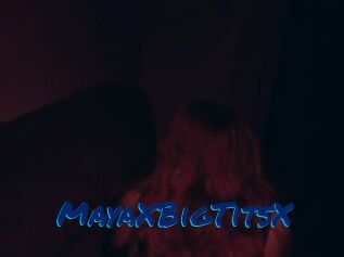 MayaXBigTitsX