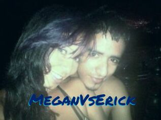 MeganVsErick