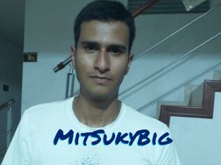 MitSukyBig