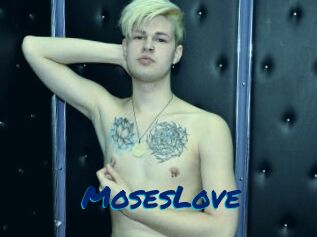 MosesLove