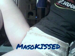 MasoKISSED