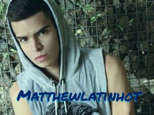 Matthewlatinhot