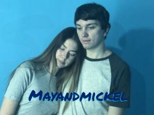 Mayandmickel