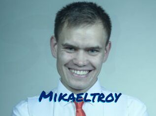 Mikaeltroy