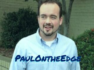 PaulOntheEdge