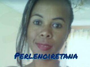 Perlenoiretana