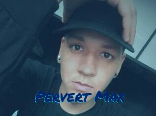 Pervert_Max