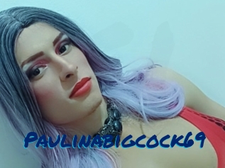 Paulinabigcock69