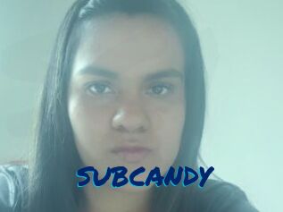 SUBCANDY