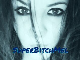 SuperBitchMel