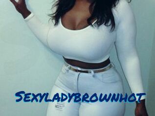 Sexyladybrownhot