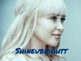 Shineubrightt