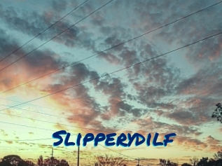 Slipperydilf