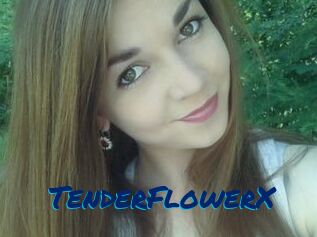 TenderFlowerX