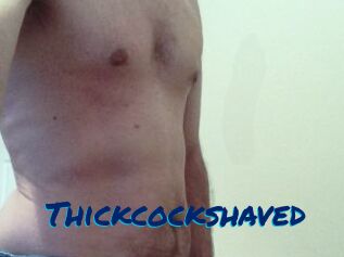 Thickcockshaved