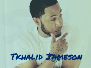 Tkhalid_Jameson