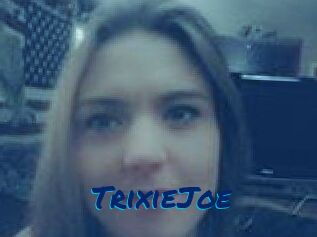 TrixieJoe