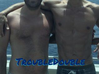 TroubleDouble