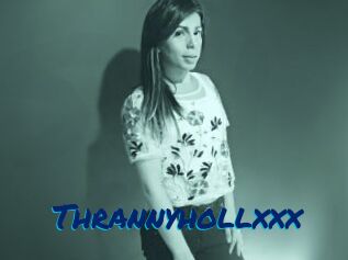 Thrannyhollxxx