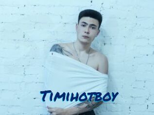 Timihotboy