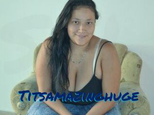 Titsamazinghuge