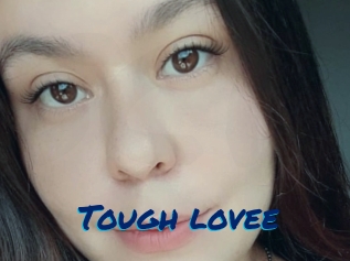 Tough_lovee