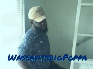 WassayitsbigPoppa