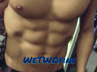 WeTWOfine