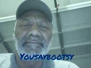 Yousaybootsy